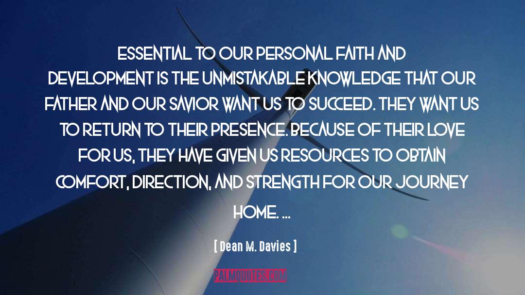 Dean M. Davies Quotes: Essential to our personal faith