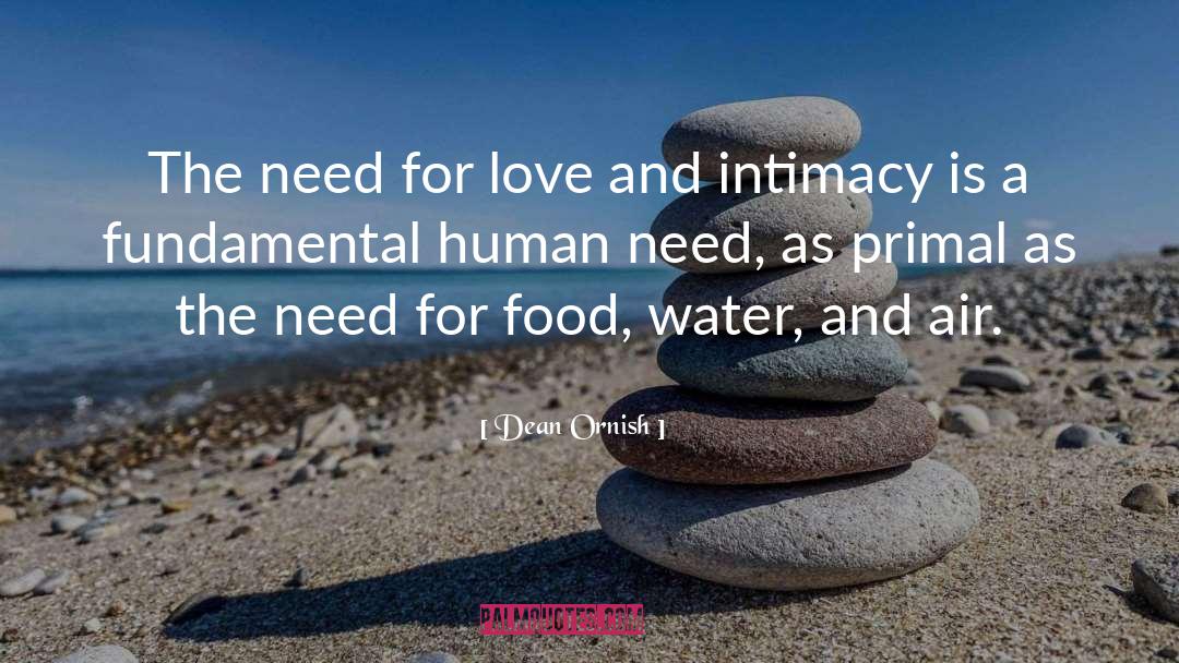 Dean Ornish Quotes: The need for love and
