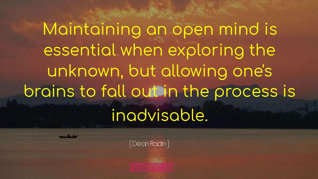 Dean Radin Quotes: Maintaining an open mind is