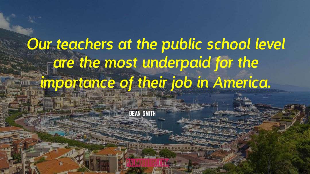 Dean Smith Quotes: Our teachers at the public