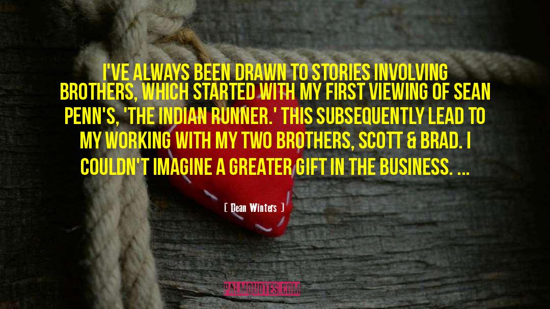 Dean Winters Quotes: I've always been drawn to