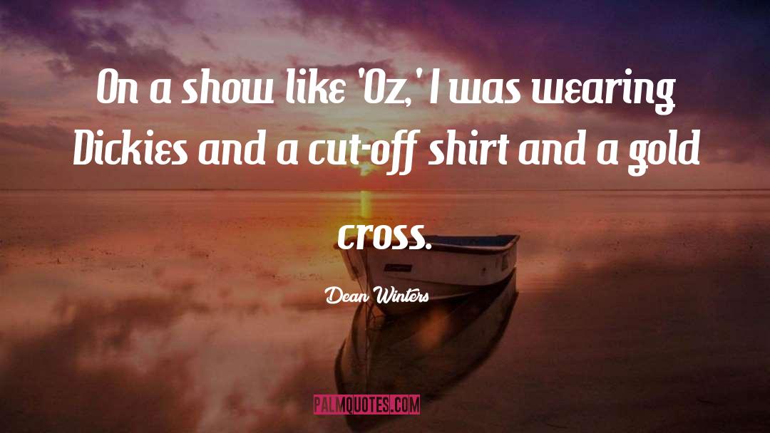 Dean Winters Quotes: On a show like 'Oz,'