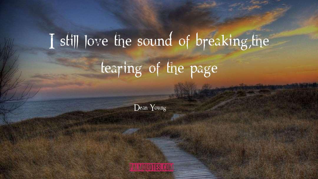 Dean Young Quotes: I still love the sound