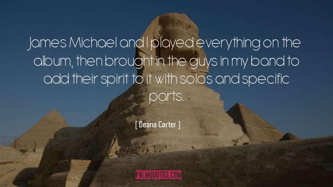 Deana Carter Quotes: James Michael and I played