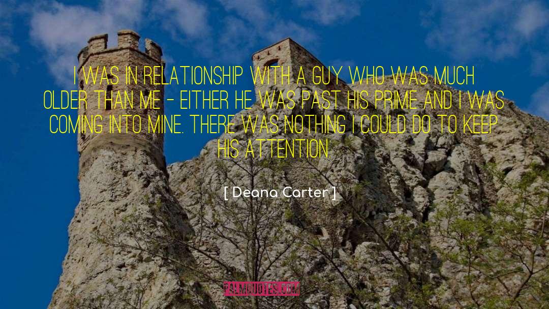 Deana Carter Quotes: I was in relationship with
