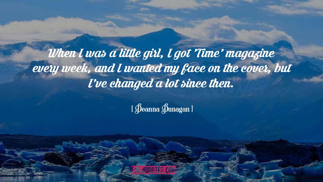 Deanna Dunagan Quotes: When I was a little