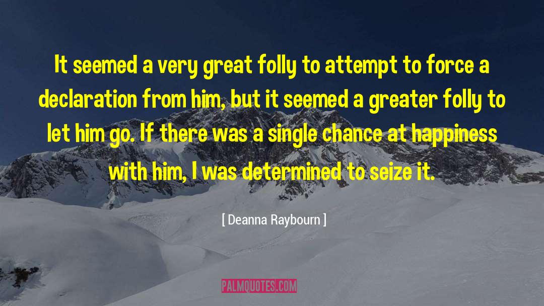 Deanna Raybourn Quotes: It seemed a very great