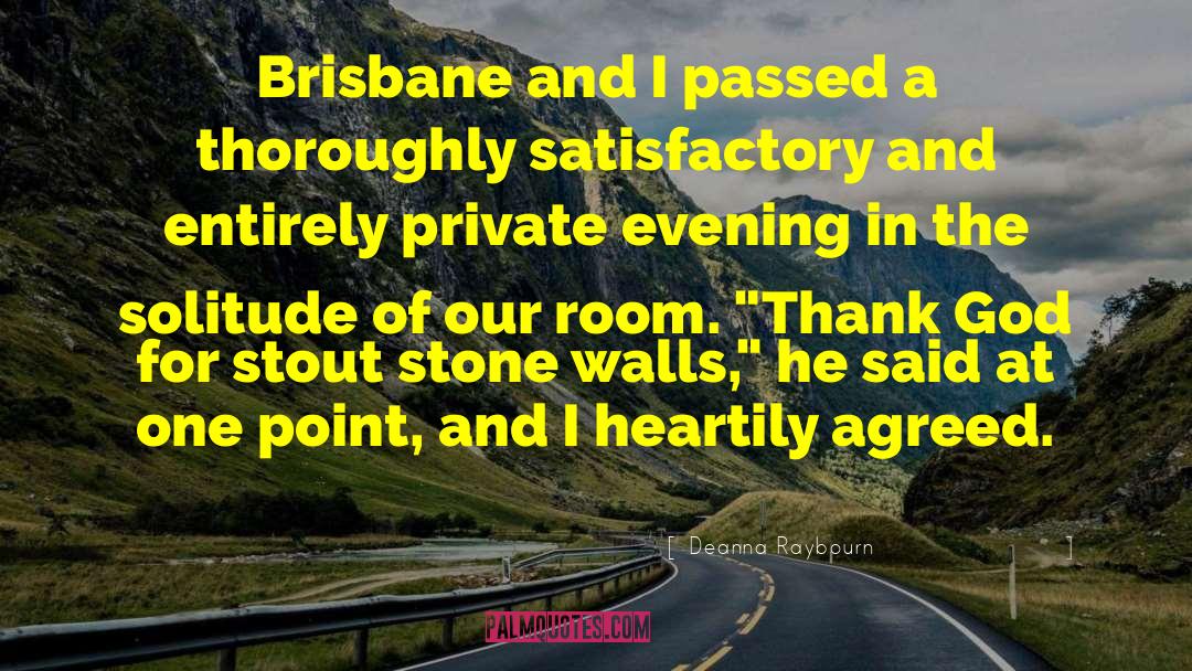 Deanna Raybourn Quotes: Brisbane and I passed a