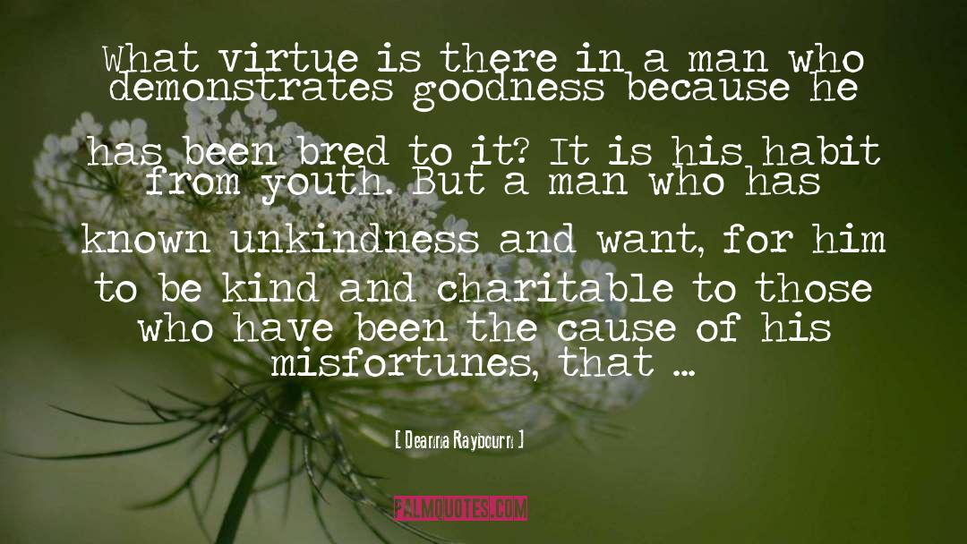 Deanna Raybourn Quotes: What virtue is there in