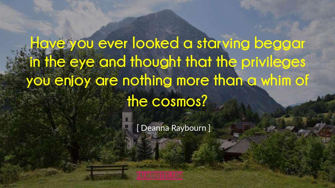 Deanna Raybourn Quotes: Have you ever looked a