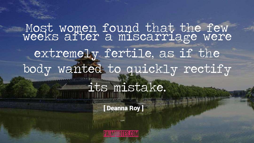 Deanna Roy Quotes: Most women found that the