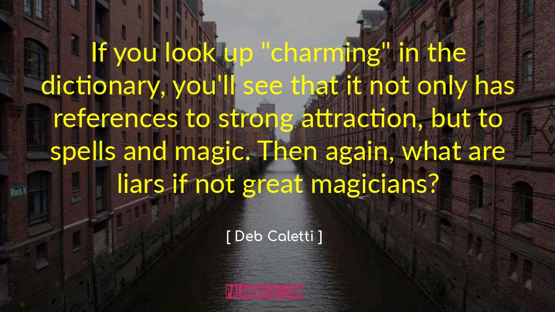 Deb Caletti Quotes: If you look up 