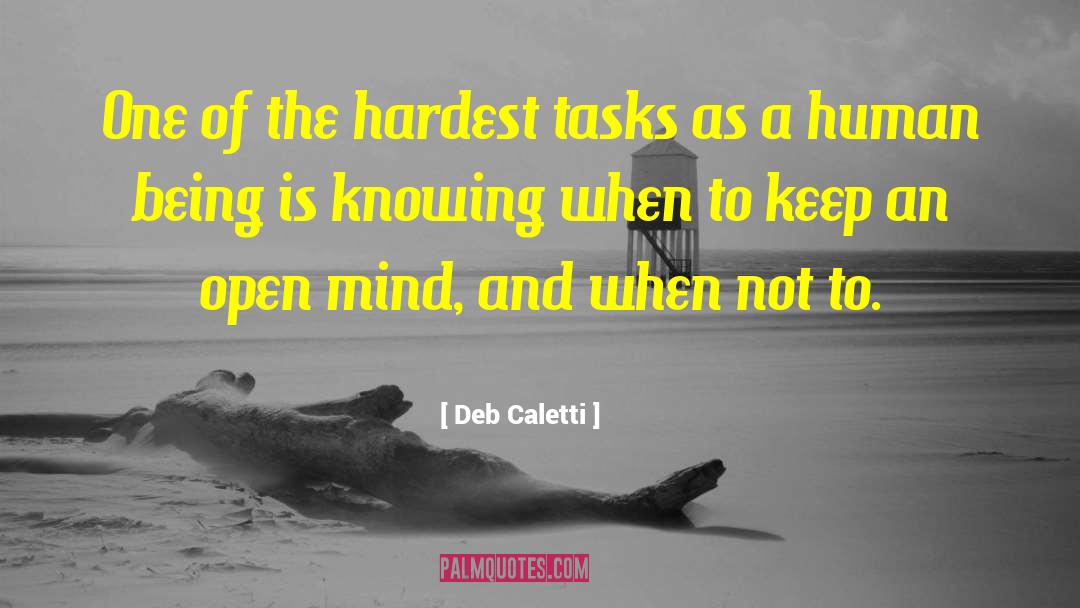 Deb Caletti Quotes: One of the hardest tasks