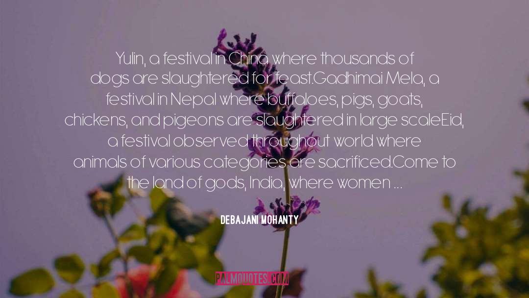 Debajani Mohanty Quotes: Yulin, a festival in China