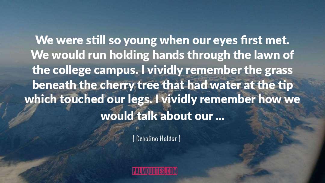 Debalina Haldar Quotes: We were still so young