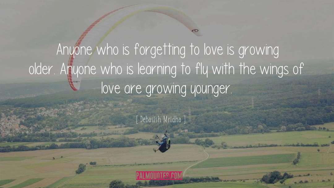 Debasish Mridha Quotes: Anyone who is forgetting to