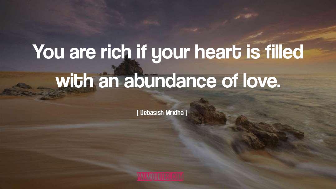 Debasish Mridha Quotes: You are rich if your