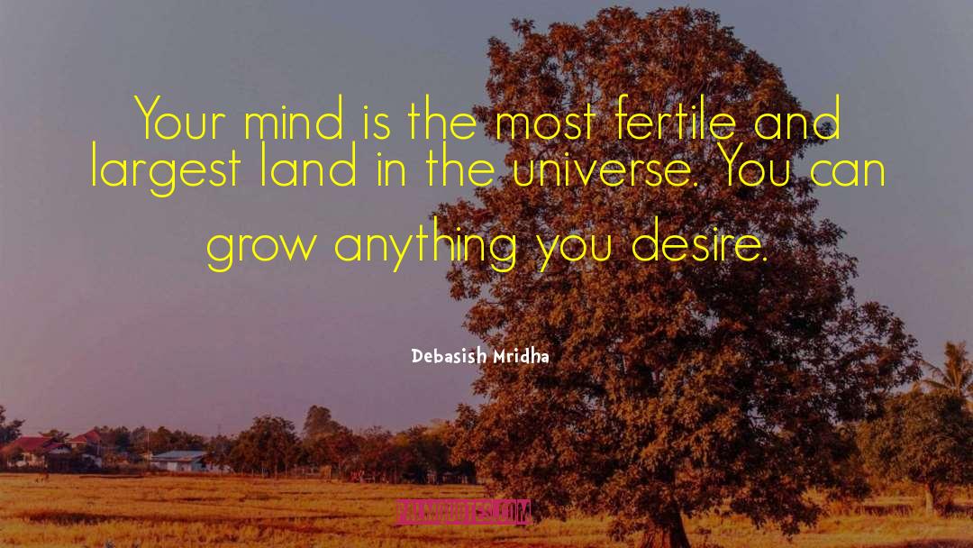 Debasish Mridha Quotes: Your mind is the most