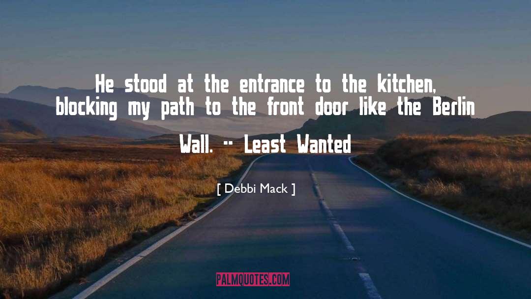 Debbi Mack Quotes: He stood at the entrance