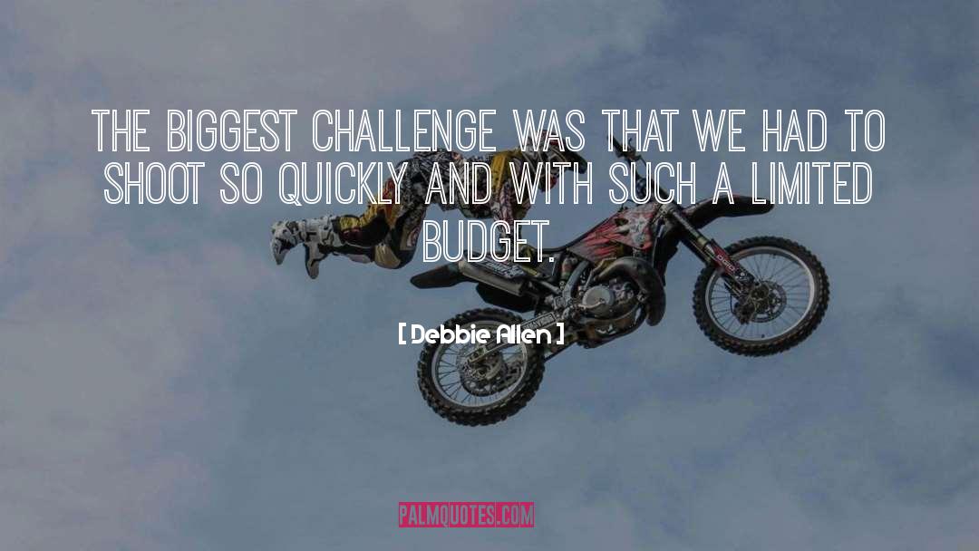 Debbie Allen Quotes: The biggest challenge was that