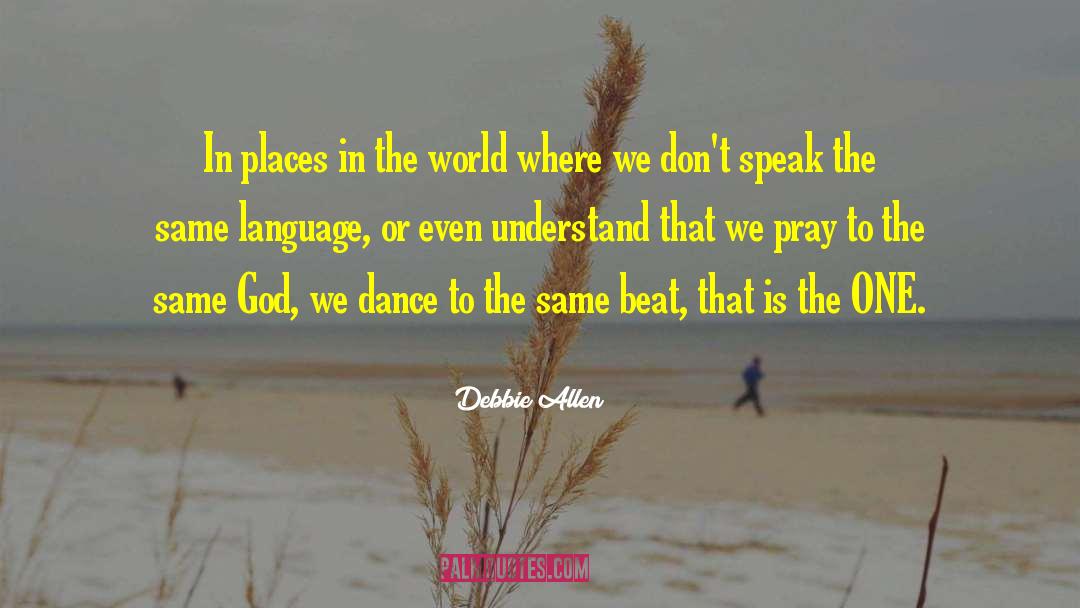 Debbie Allen Quotes: In places in the world