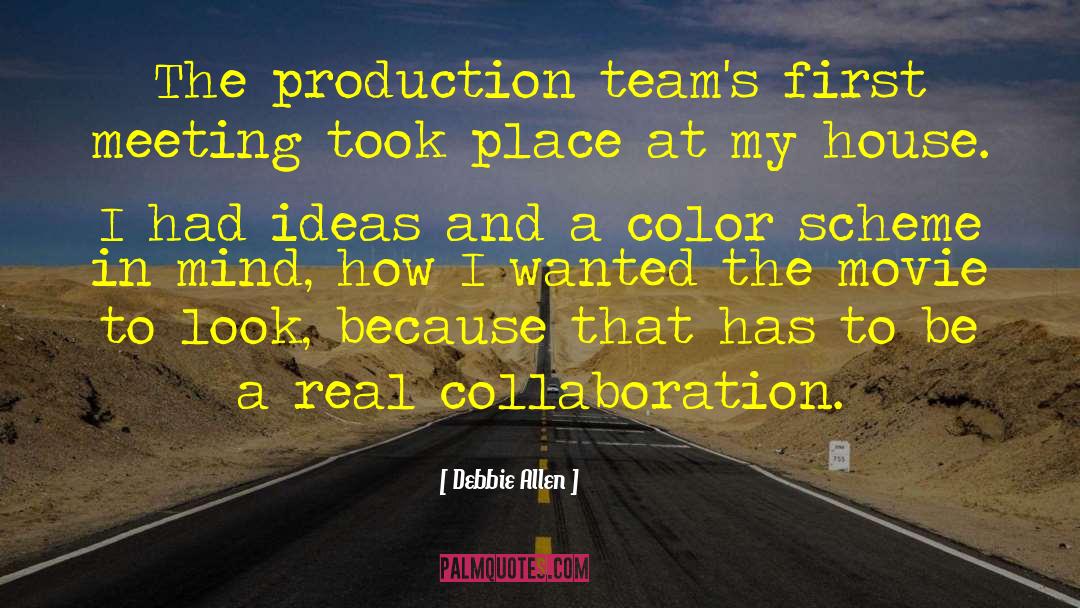 Debbie Allen Quotes: The production team's first meeting