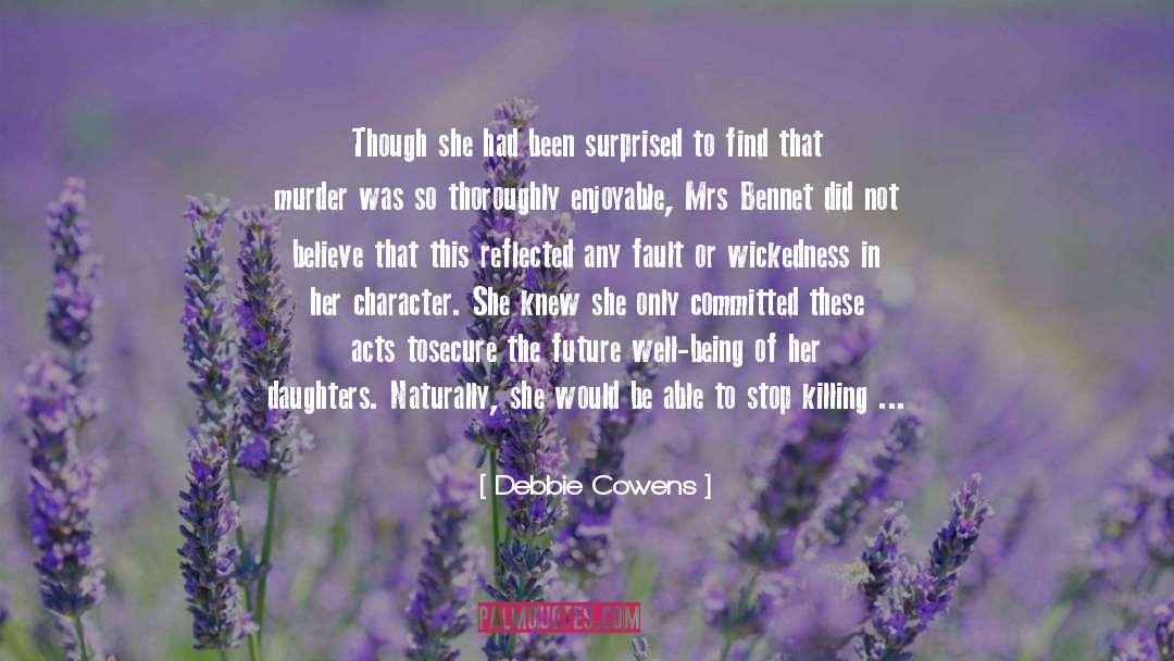 Debbie Cowens Quotes: Though she had been surprised