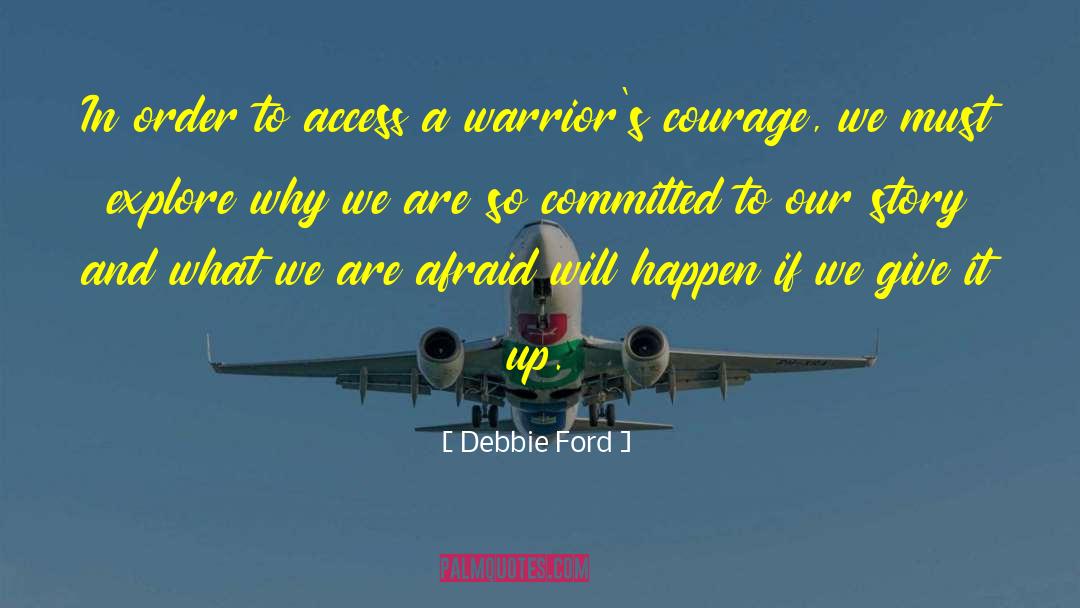 Debbie Ford Quotes: In order to access a