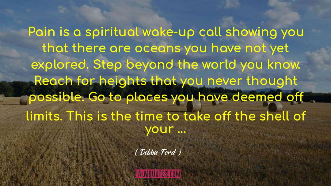 Debbie Ford Quotes: Pain is a spiritual wake-up