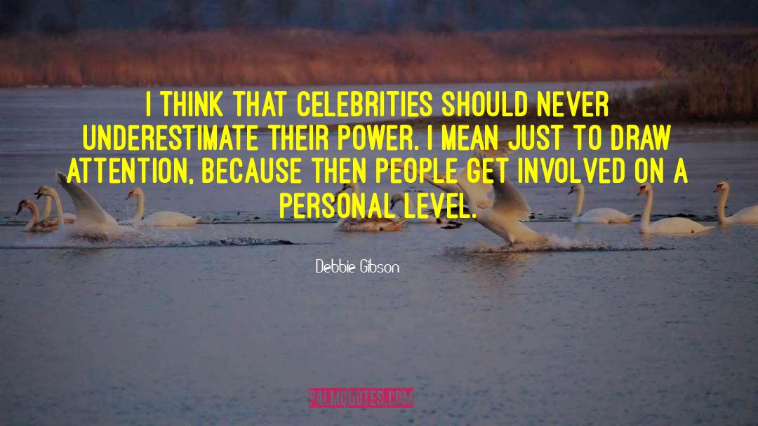 Debbie Gibson Quotes: I think that celebrities should