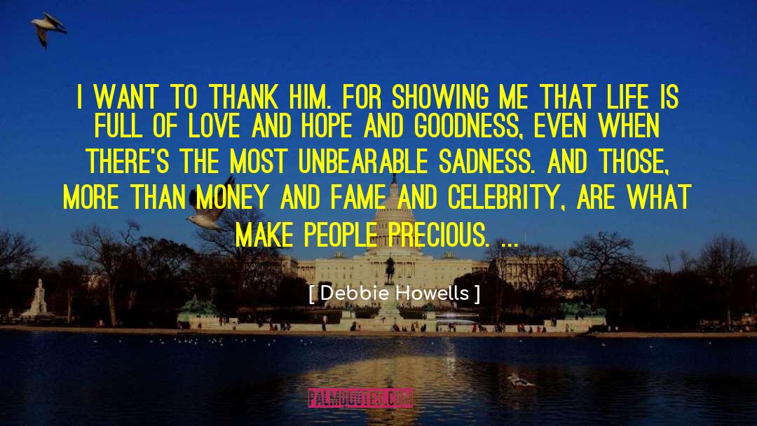 Debbie Howells Quotes: I want to thank him.