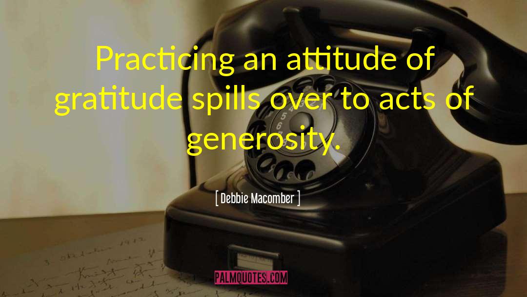 Debbie Macomber Quotes: Practicing an attitude of gratitude