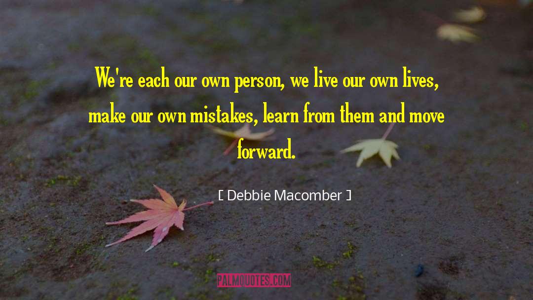Debbie Macomber Quotes: We're each our own person,