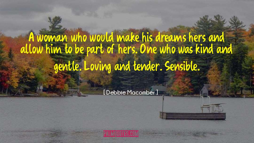 Debbie Macomber Quotes: A woman who would make