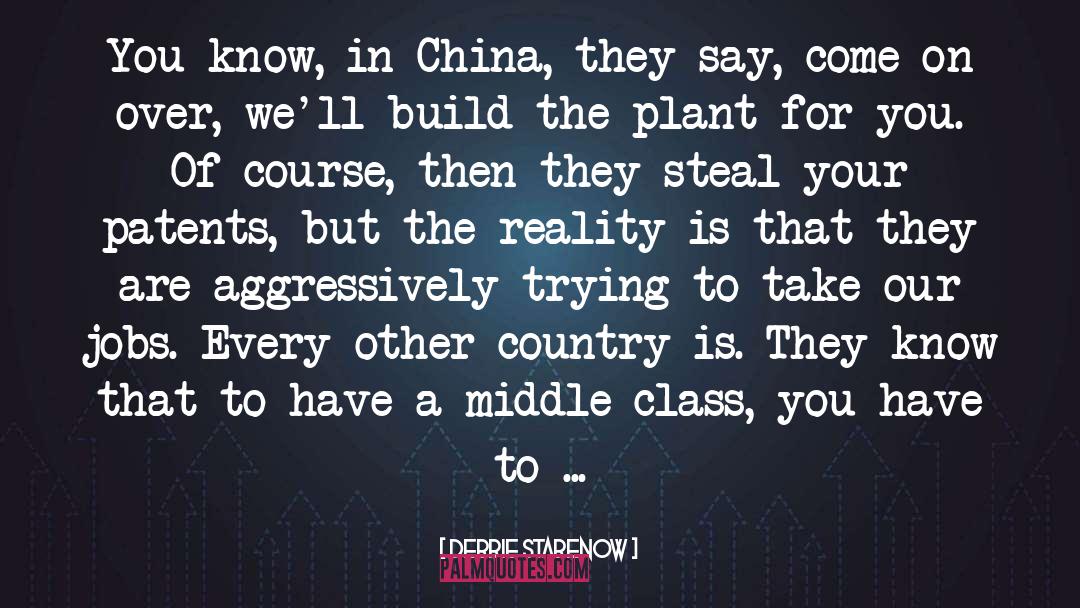 Debbie Stabenow Quotes: You know, in China, they