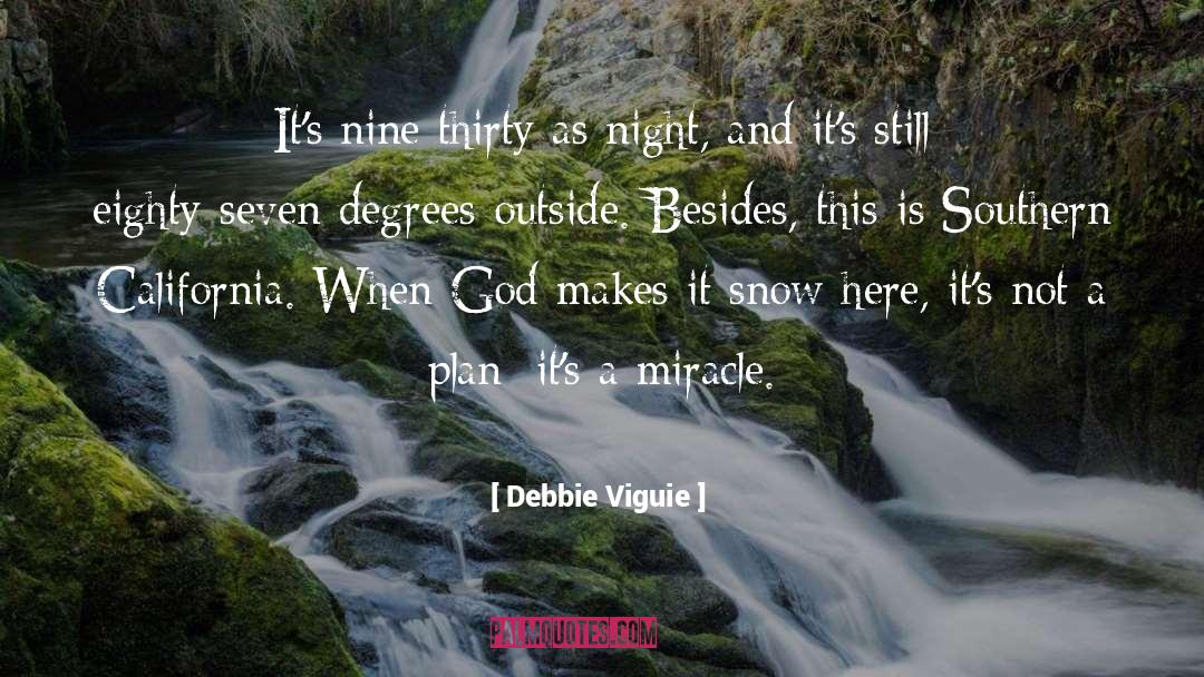 Debbie Viguie Quotes: It's nine thirty as night,