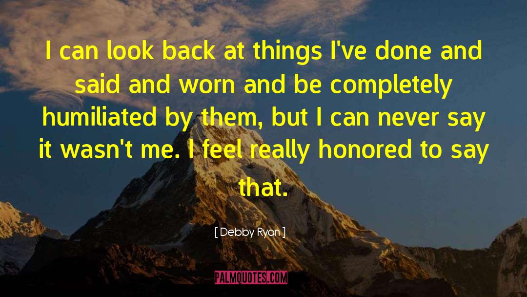 Debby Ryan Quotes: I can look back at