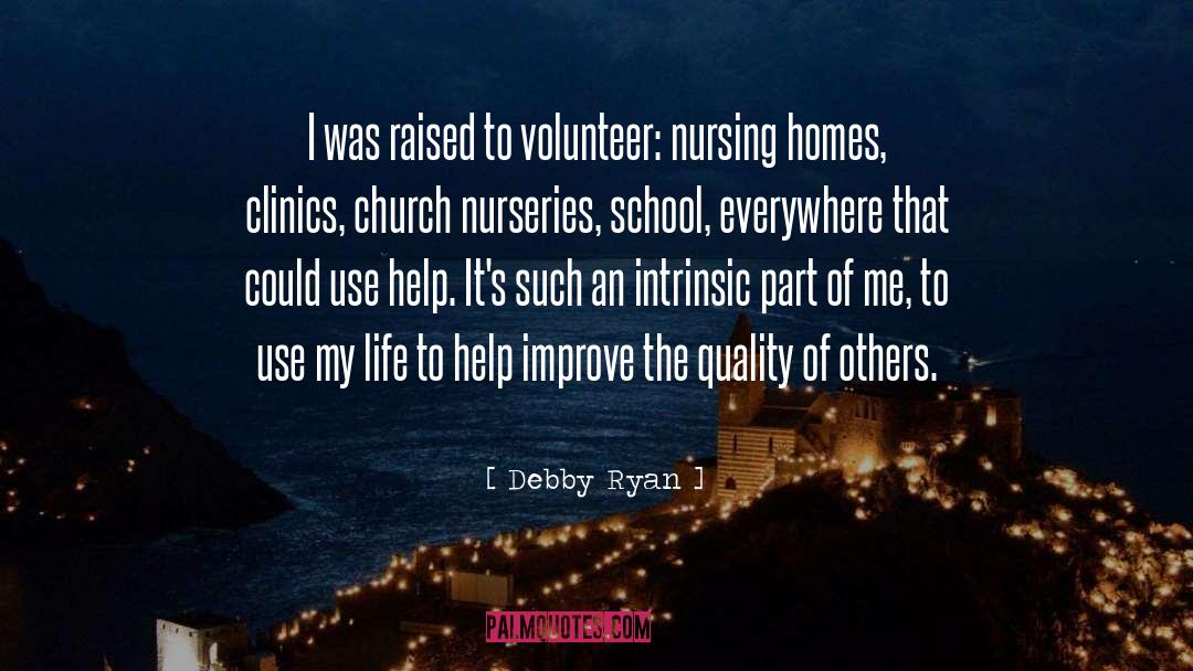 Debby Ryan Quotes: I was raised to volunteer: