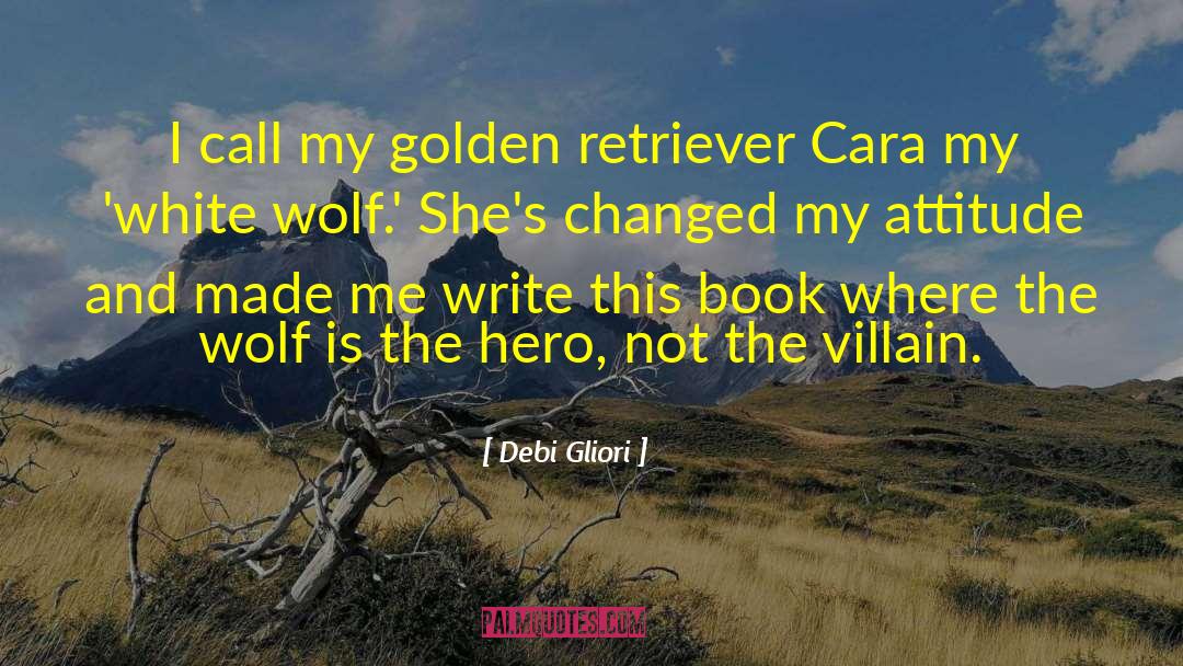 Debi Gliori Quotes: I call my golden retriever