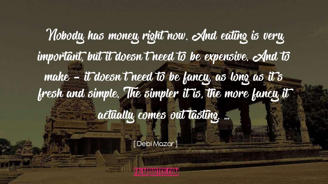 Debi Mazar Quotes: Nobody has money right now.