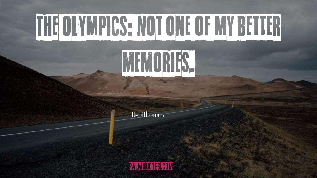 Debi Thomas Quotes: The Olympics: not one of