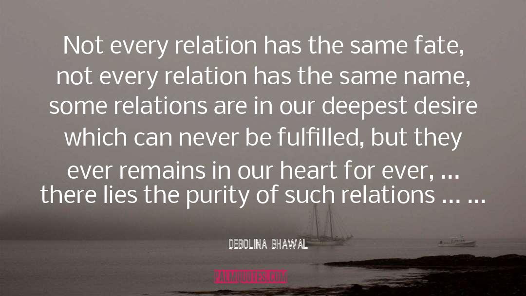 Debolina Bhawal Quotes: Not every relation has the
