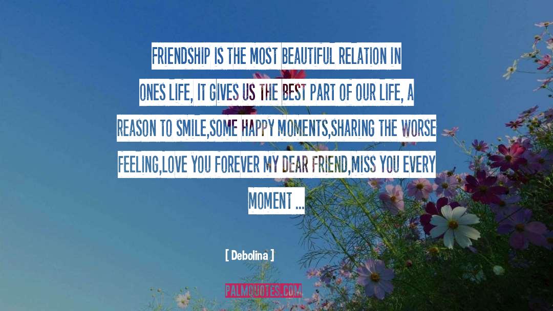 Debolina Quotes: Friendship is the most beautiful