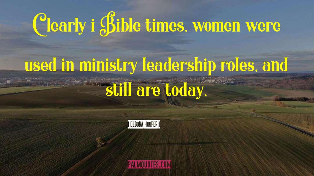 Debora Hooper Quotes: Clearly i Bible times, women