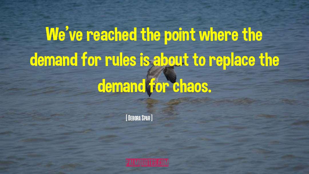 Debora Spar Quotes: We've reached the point where