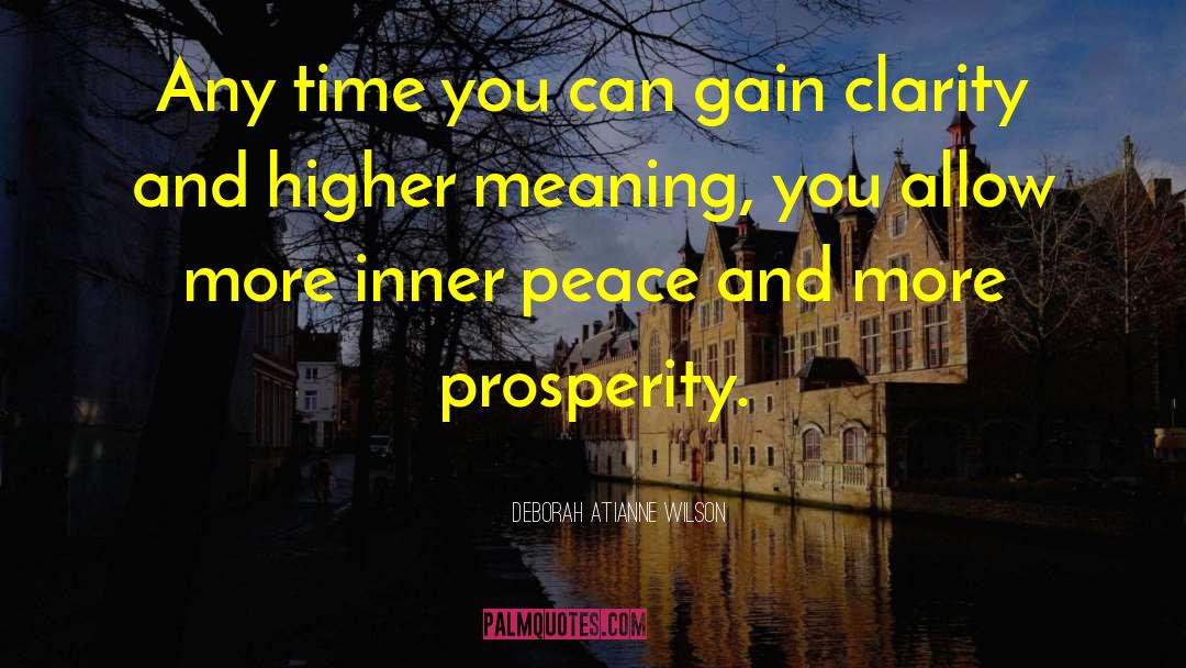 Deborah Atianne Wilson Quotes: Any time you can gain