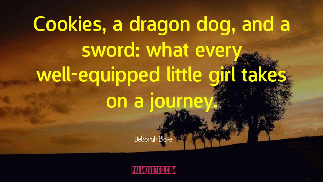 Deborah Blake Quotes: Cookies, a dragon dog, and