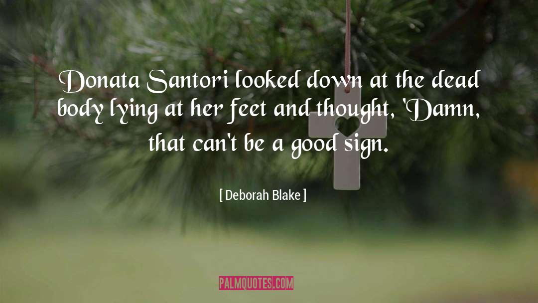 Deborah Blake Quotes: Donata Santori looked down at