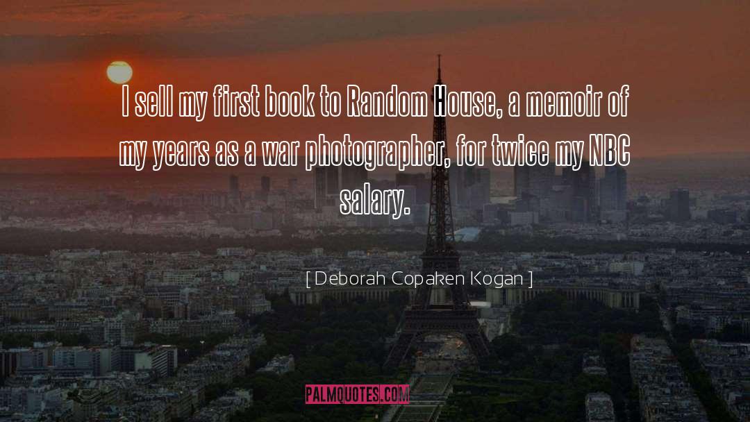 Deborah Copaken Kogan Quotes: I sell my first book