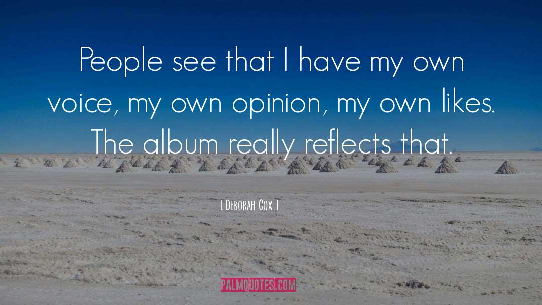 Deborah Cox Quotes: People see that I have